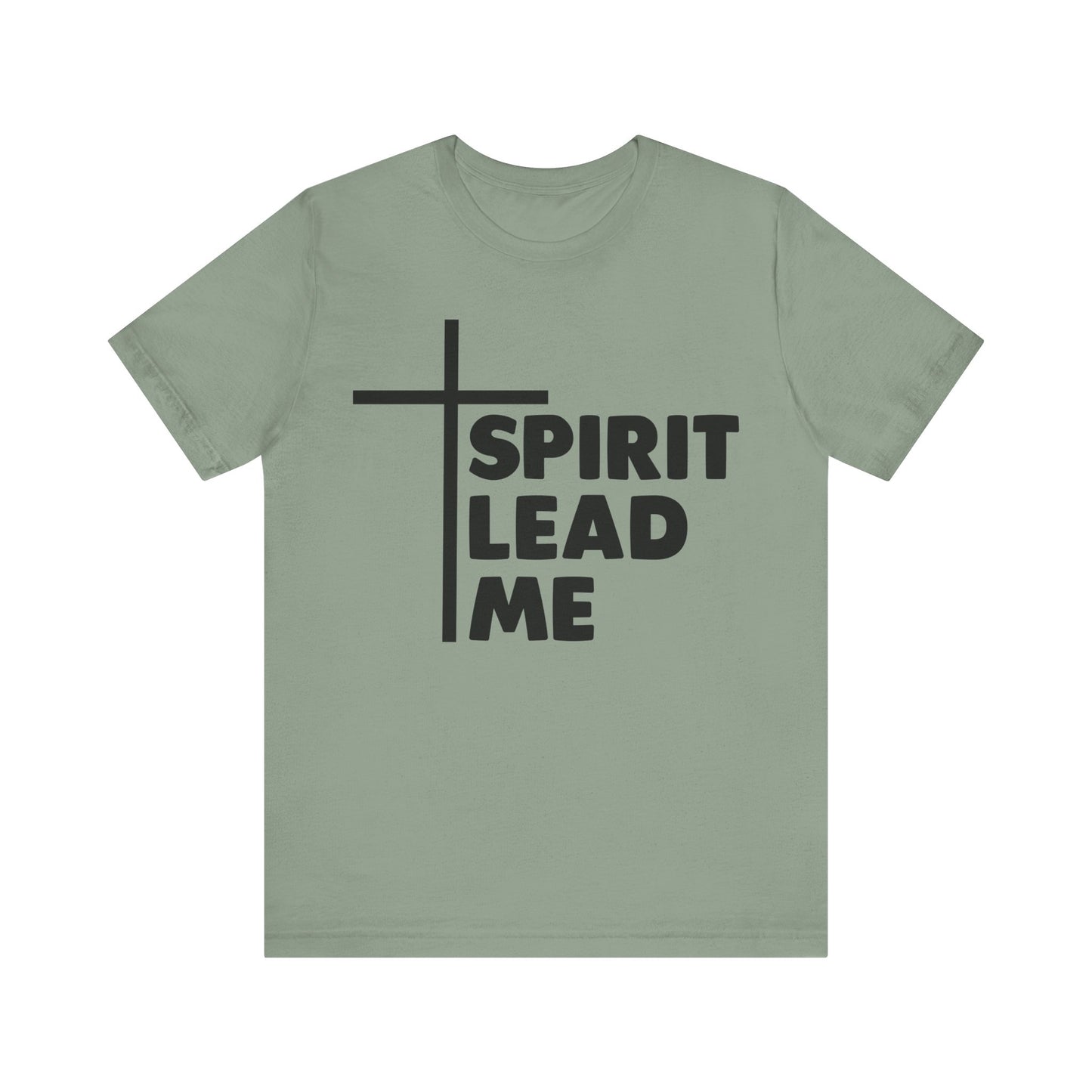 Spirit Lead Me - Christian T-Shirt