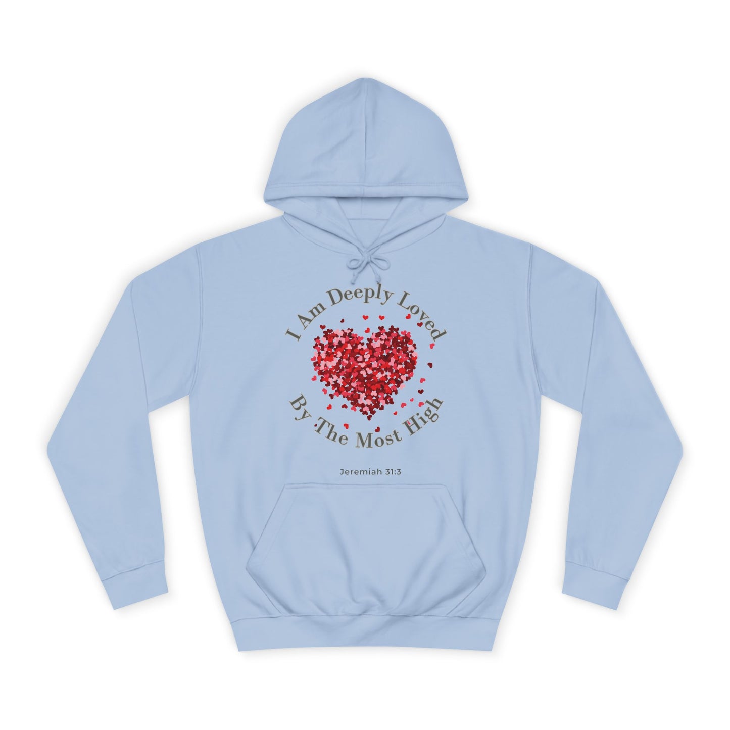 Christian Unisex Hoodie - Jeremiah 31:3 I Am Deeply Loved By The Most High