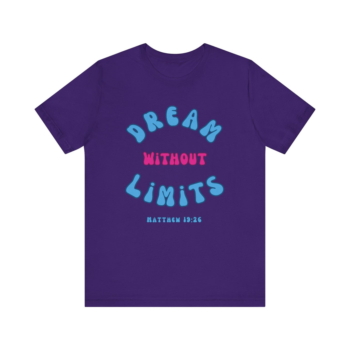 Dream without limits - Christian T-Shirt