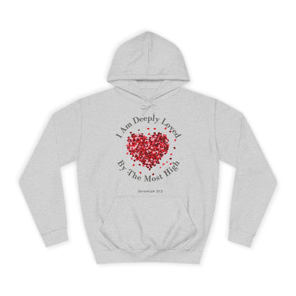 Christian Unisex Hoodie - Jeremiah 31:3 I Am Deeply Loved By The Most High