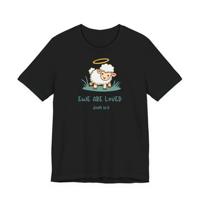 Ewe are Loved - Christian T-Shirt
