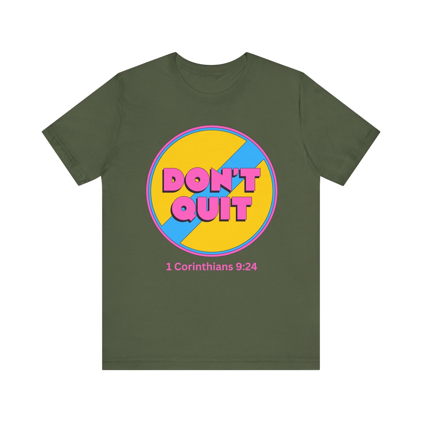 Don't Quit - Christian T-Shirt