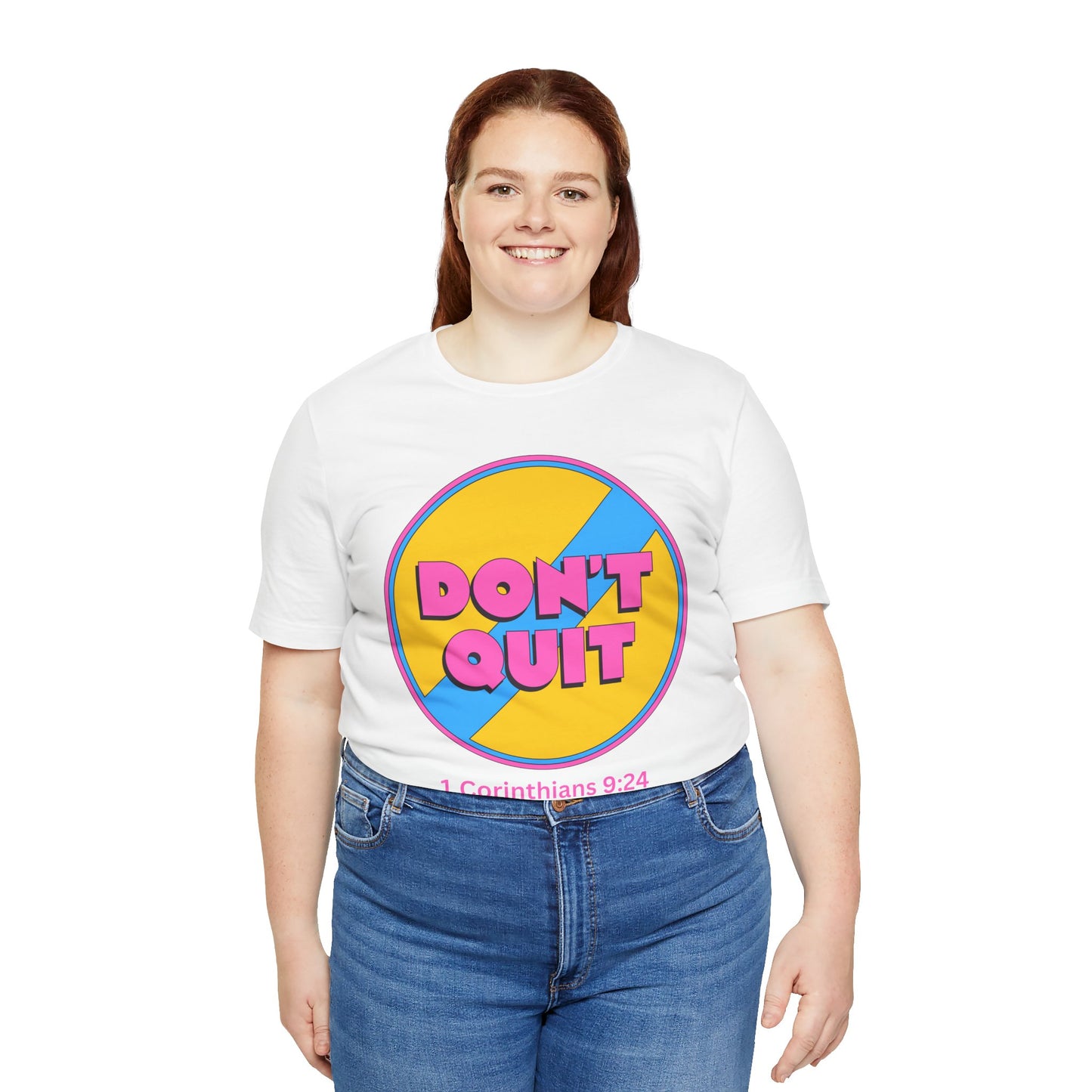 Don't Quit - Christian T-Shirt