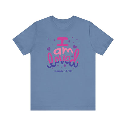 I Am Loved - Christian T-Shirt