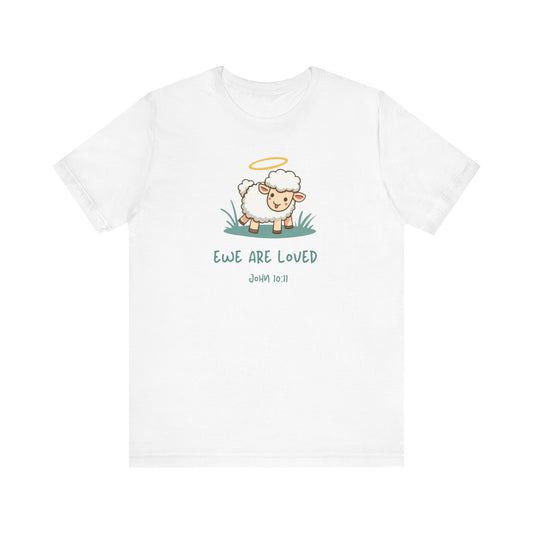 Ewe are loved - Christian T-Shirt