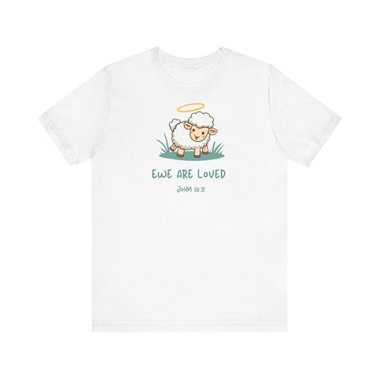 Ewe are Loved - Christian T-Shirt