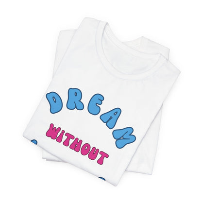 Dream without limits - Christian T-Shirt