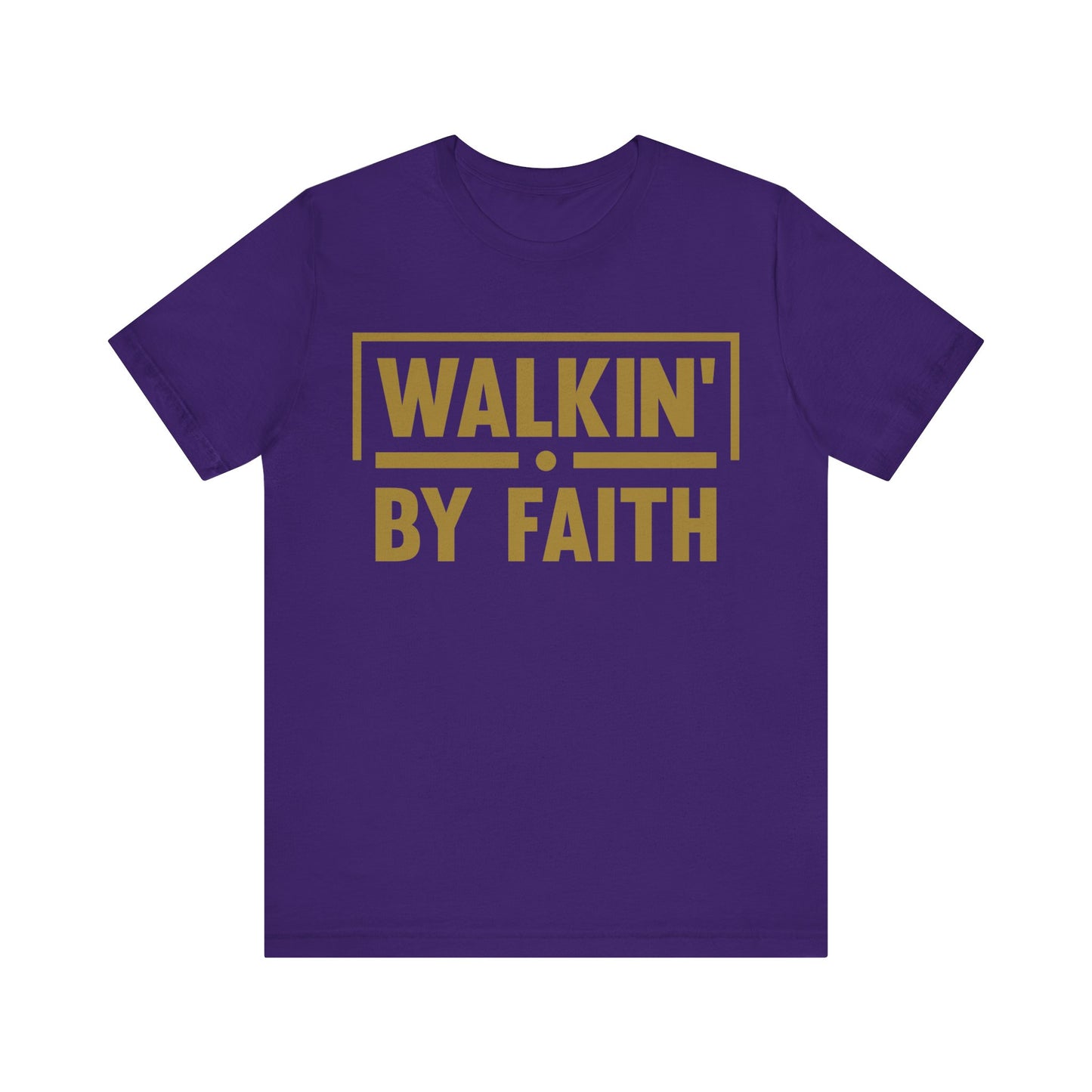 Walkin' By Faith - Christian T-Shirt