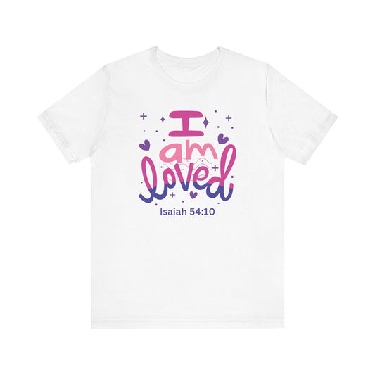 I Am Loved - Christian T-Shirt